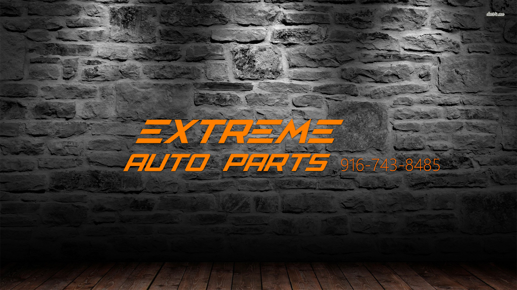 Extreme Auto Parts | 3391 Fitzgerald Rd F, Rancho Cordova, CA 95742, USA | Phone: (916) 743-8485