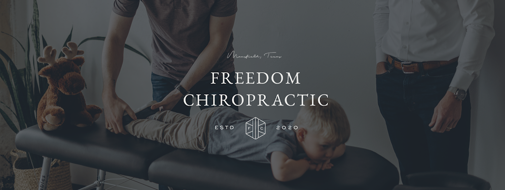 Freedom Chiropractic | 620 U.S. 287 Frontage Rd Unit 108, Mansfield, TX 76063 | Phone: (682) 341-9041