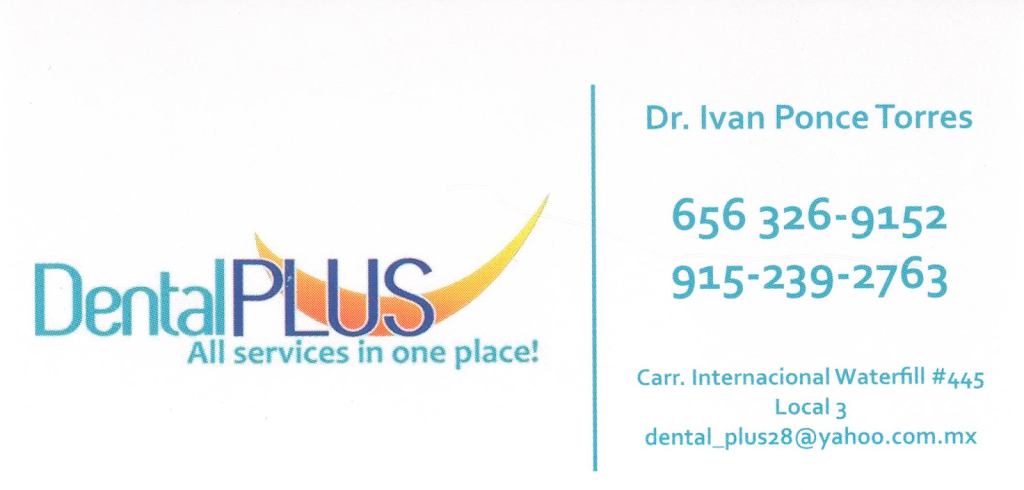 Dental Plus | Av. Waterfill 445-local 3, Waterfill, 32550 Cd Juárez, Chih., Mexico | Phone: 656 326 9152
