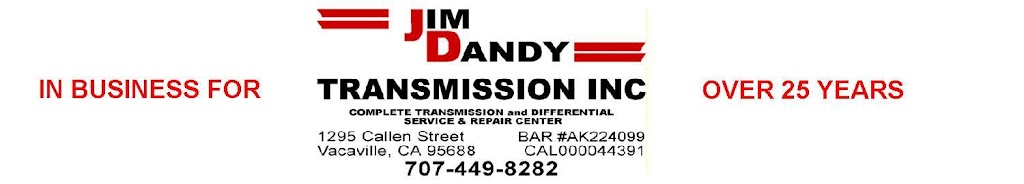 Jim Dandy Transmission Inc | 1295 Callen St, Vacaville, CA 95688, USA | Phone: (707) 449-8282