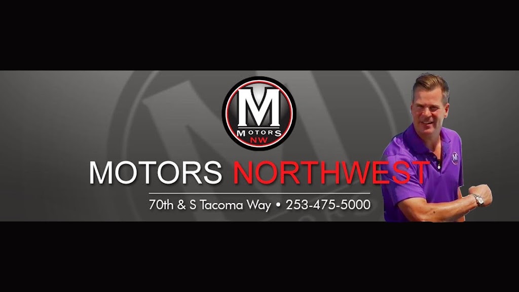 Motors Northwest | 7007 S Tacoma Way, Tacoma, WA 98409, USA | Phone: (253) 475-5000