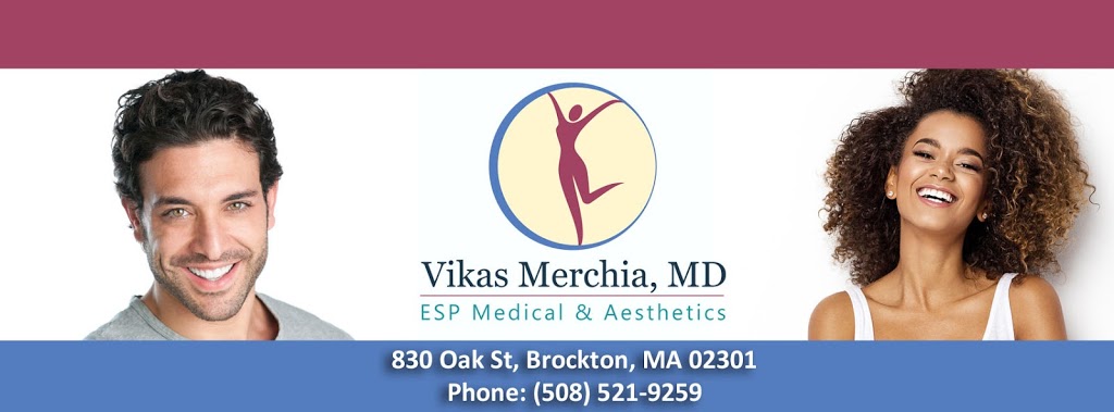 Vikas Merchia, MD - ESP Medical & Aesthetics | 830 Oak St #102w, Brockton, MA 02301, USA | Phone: (508) 521-9259