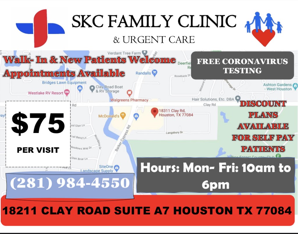 SKC Family Clinic & Urgent Care Katy | 18311 Clay Rd Suite A7, Houston, TX 77084, USA | Phone: (281) 984-4550