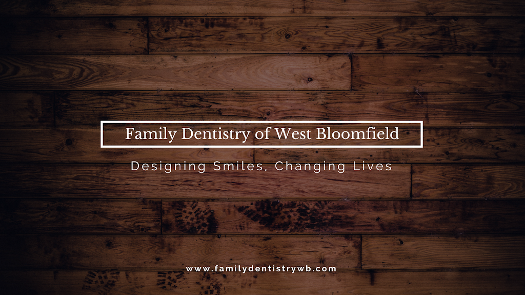 Family Dentistry Of West Bloomfield | 6400 Farmington Rd #204, West Bloomfield Township, MI 48322, USA | Phone: (248) 661-4000
