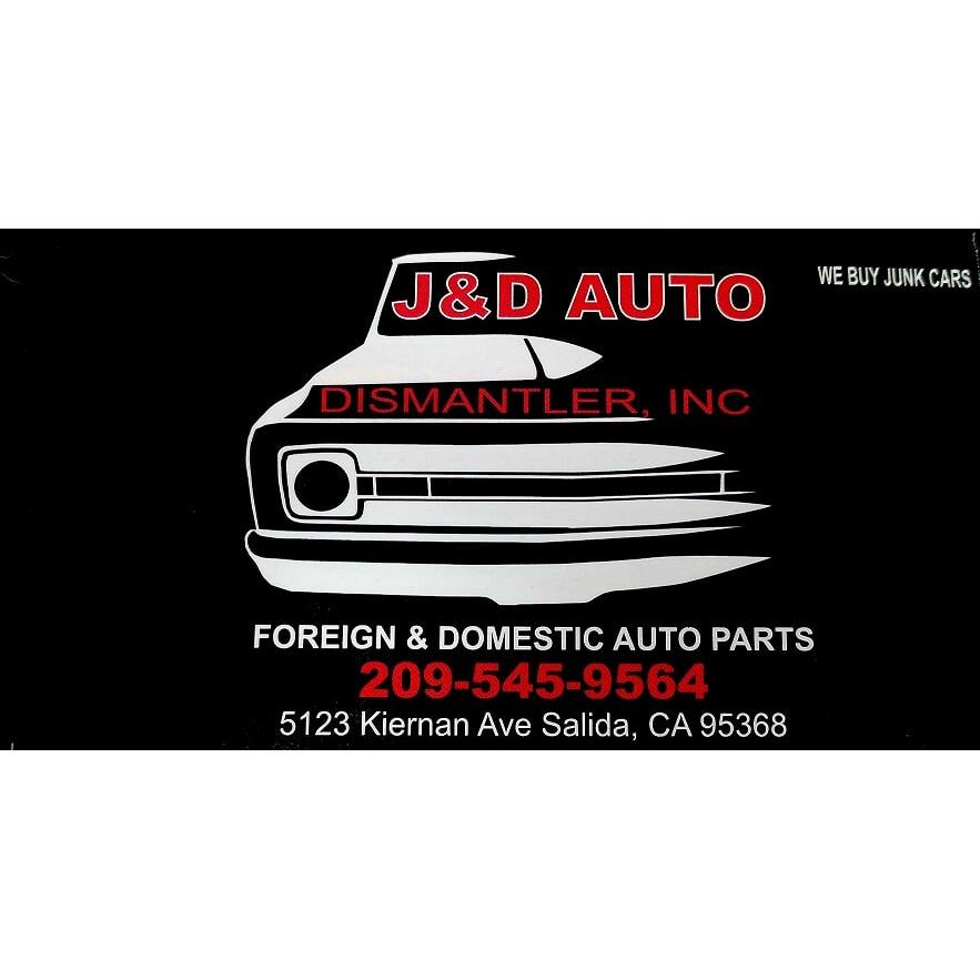 J & D Auto Dismantler Inc. | 5123 Kiernan Ave, Salida, CA 95368, USA | Phone: (209) 545-9564