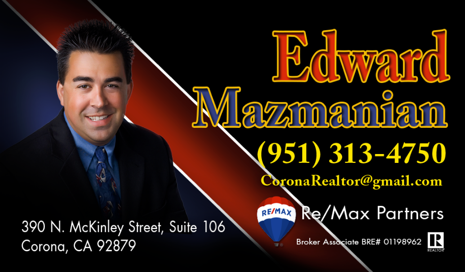Edward Mazmanian - Re/Max Partners | 434 N Main St Suite 107, Corona, CA 92878, USA | Phone: (951) 313-4750