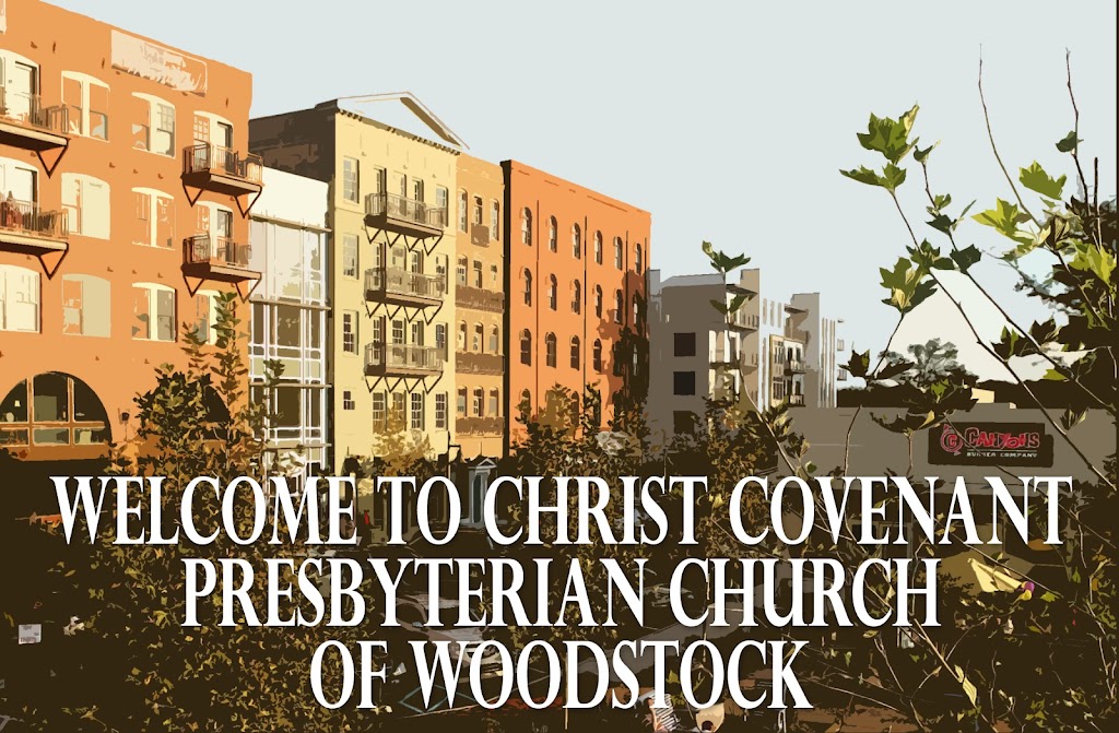 Christ Covenant Presbyterian Church of Woodstock, PCA | 130 Arnold Mill Rd, Woodstock, GA 30188, USA | Phone: (662) 292-1289