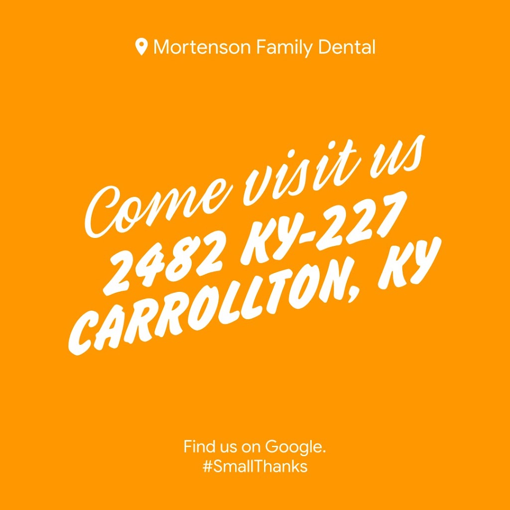 Mortenson Family Dental | 2482 KY-227, Carrollton, KY 41008, USA | Phone: (502) 732-0333