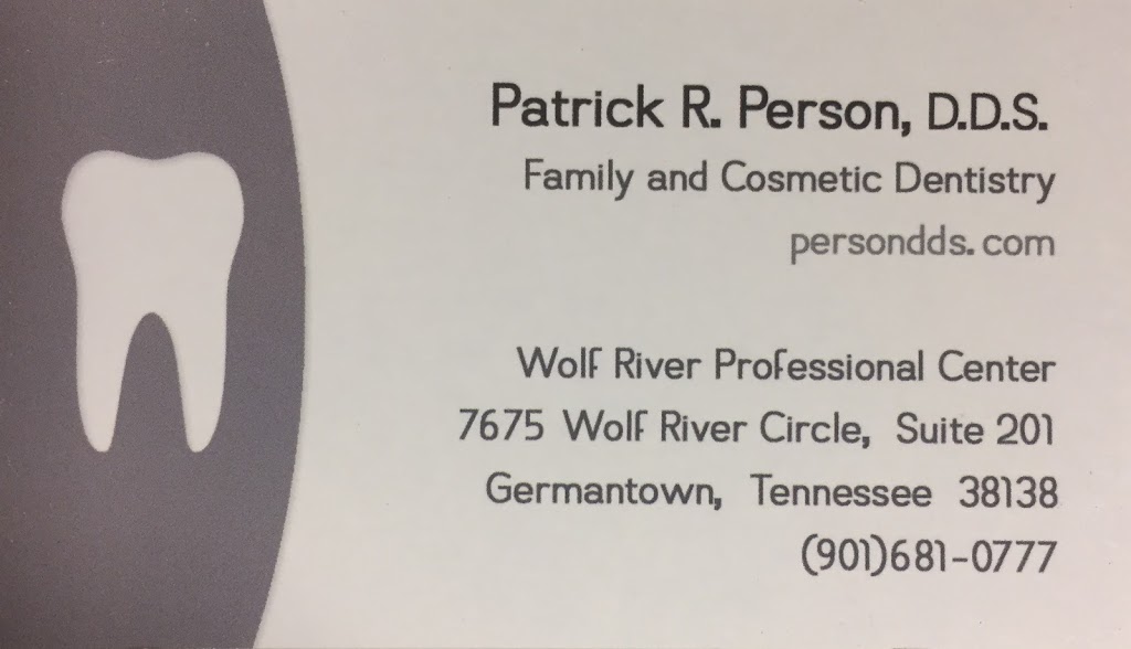 Patrick R Person, DDS | 7675 Wolf River Cir #201, Germantown, TN 38138, USA | Phone: (901) 681-0777