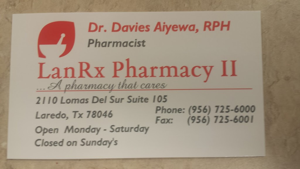 LanRX Pharmacy 1 | 2110 Lomas Del Sur Boulevard Suite 105, Laredo, TX 78046, USA | Phone: (956) 725-6000
