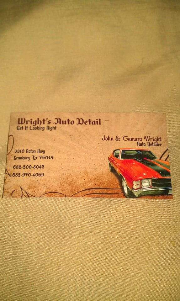 Wrights Auto Detail | 3810 Acton Hwy, Granbury, TX 76049, USA | Phone: (682) 500-8046