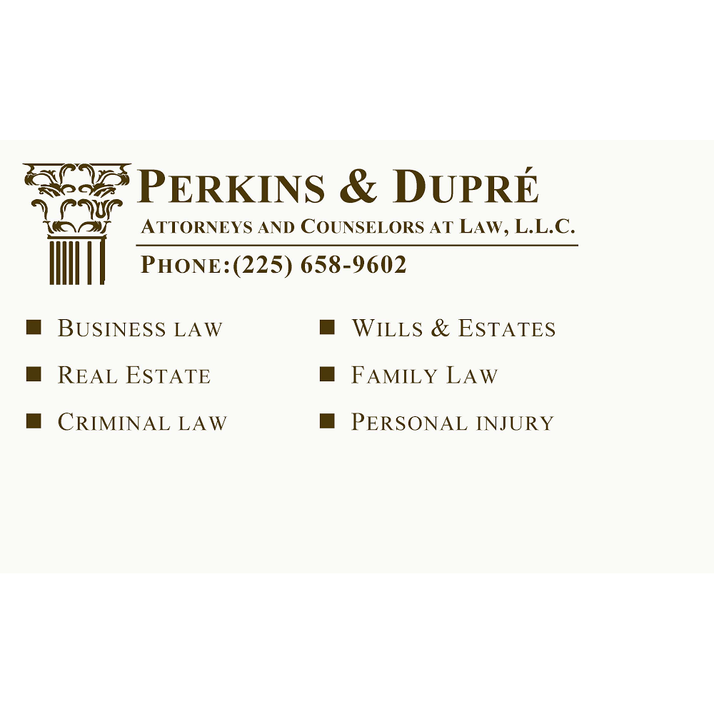 Perkins & Dupre | 19929 Old Scenic Hwy, Zachary, LA 70791, USA | Phone: (225) 658-9602