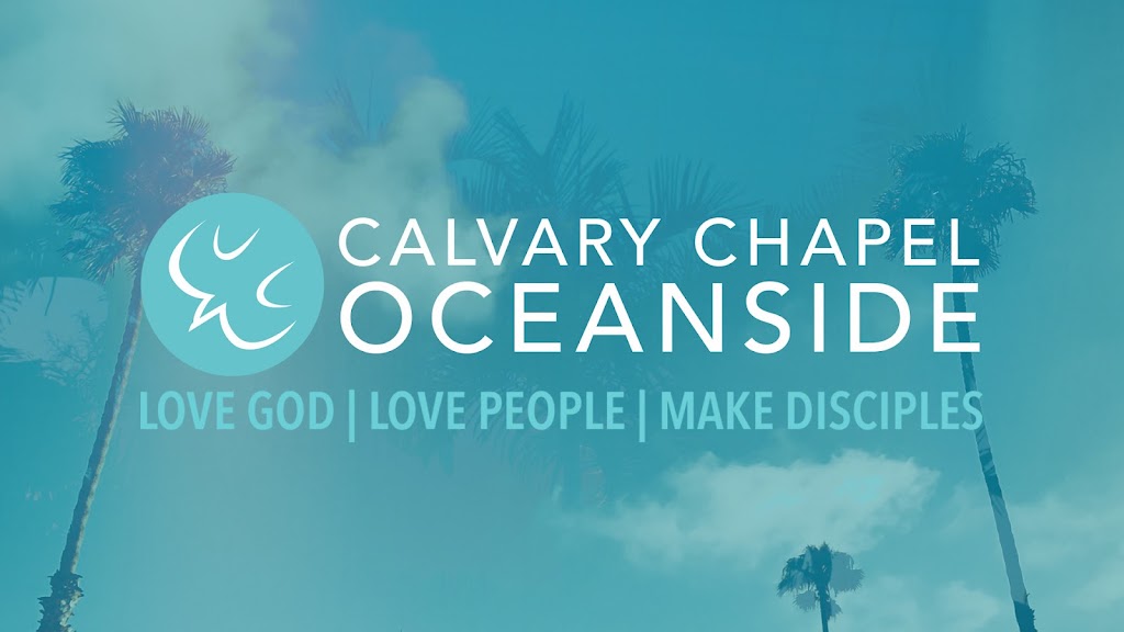 Calvary Chapel Oceanside | 3715 Oceanic Way, Oceanside, CA 92056, USA | Phone: (760) 754-1234