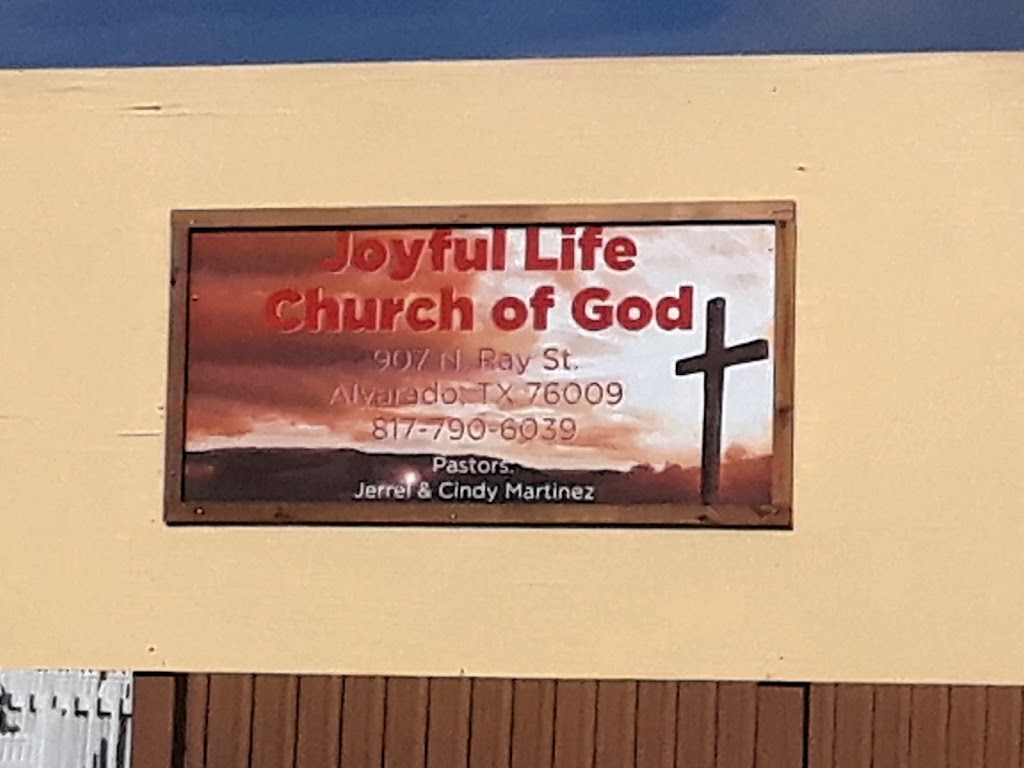 Joyful Life Church of God | 907 Ray St, Alvarado, TX 76009, USA | Phone: (817) 790-6039