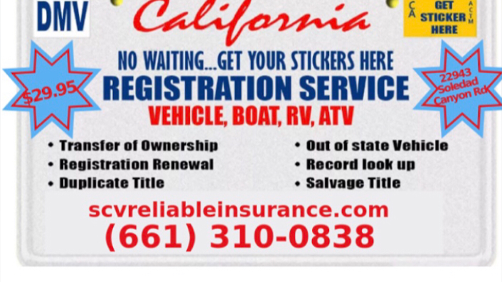Reliable Insurance & Auto Registrations | 22943 Soledad Canyon Rd, Santa Clarita, CA 91350, USA | Phone: (661) 310-0838