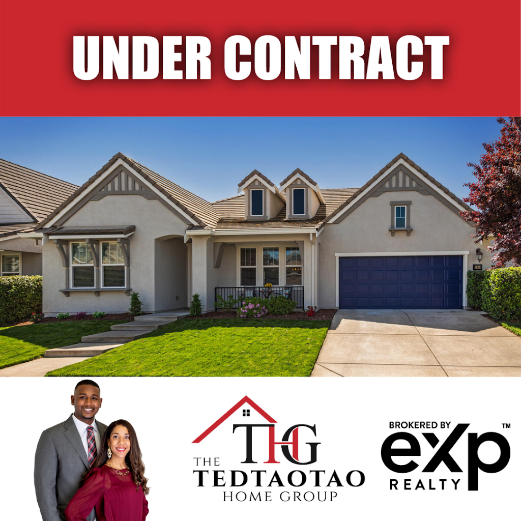 The Tedtaotao Home Group eXp Realty | 2033 Rhodes Ln, Roseville, CA 95747, USA | Phone: (916) 800-4022