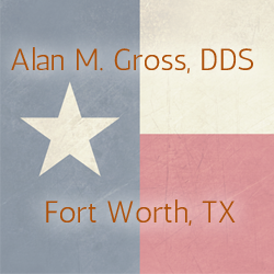 Alan M. Gross, DDS | 3317 Phoenix Dr, Fort Worth, TX 76116, USA | Phone: (817) 244-1700