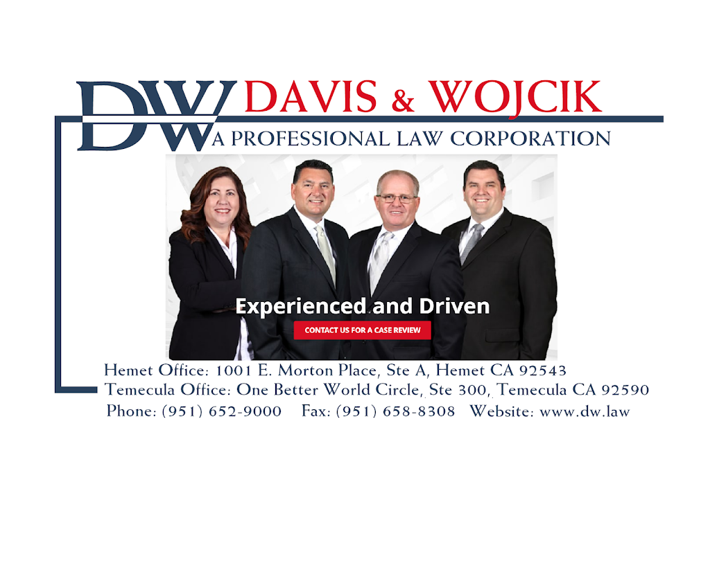 Davis & Wojcik, A Professional Law Corporation | 1 Better World Cir #300, Temecula, CA 92590, USA | Phone: (951) 587-2222