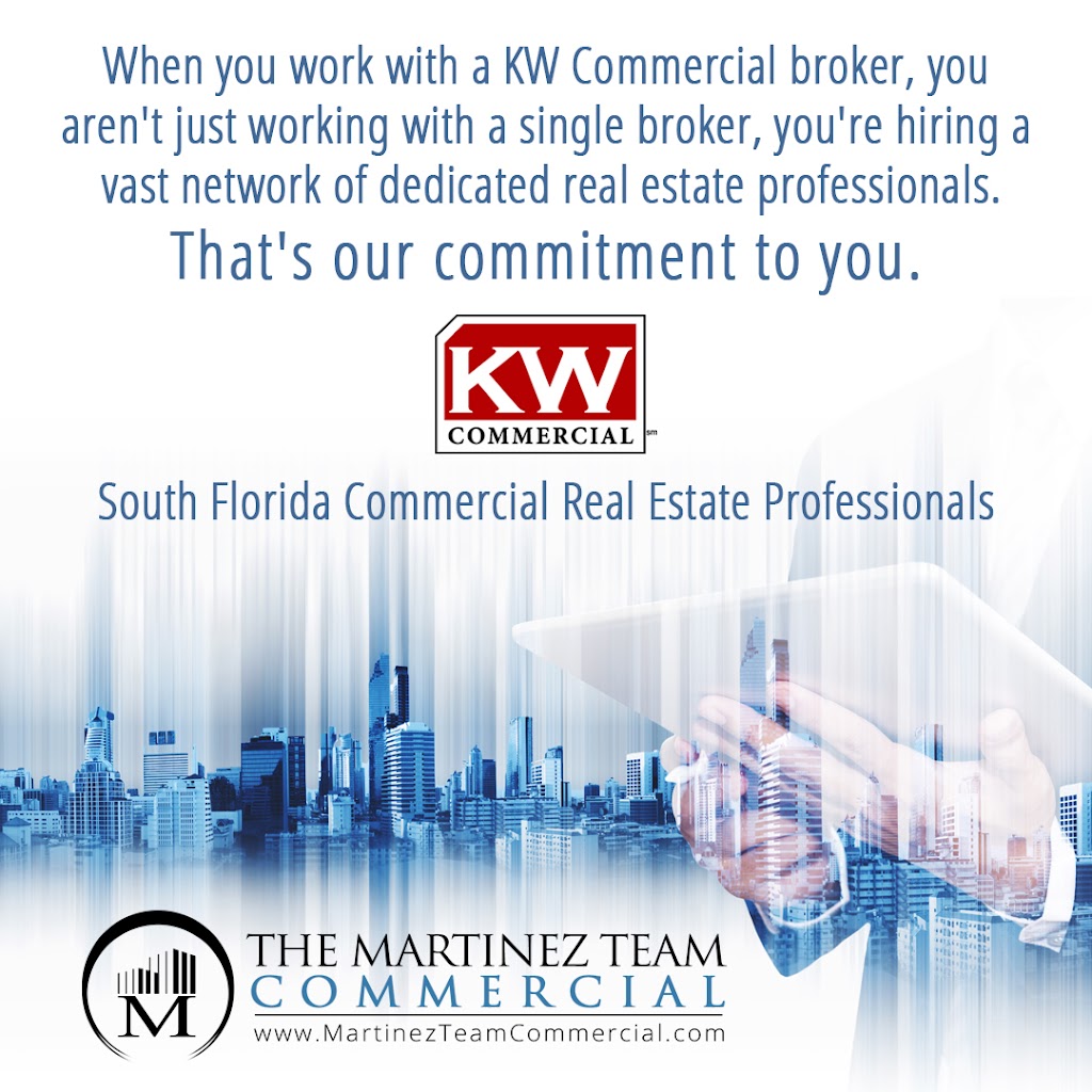 KW Commercial - The Martinez Team | 2000 NW 150th Ave #1100, Pembroke Pines, FL 33028, USA | Phone: (954) 394-7078