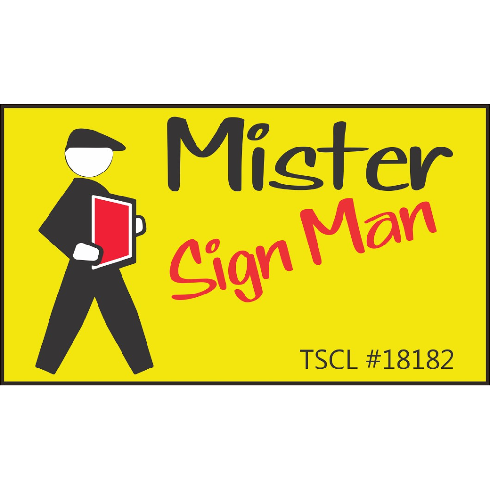 Mister Sign Man | 896 N Mill St #208, Lewisville, TX 75057, USA | Phone: (940) 735-0951