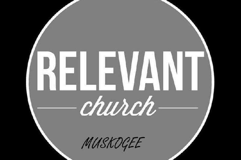 Relevant Church | 5021 Denison St, Muskogee, OK 74401, USA | Phone: (918) 360-4914