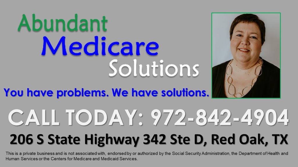 Abundant Medicare Solutions | 206 TX-342 Ste D, Red Oak, TX 75154, USA | Phone: (972) 842-4904