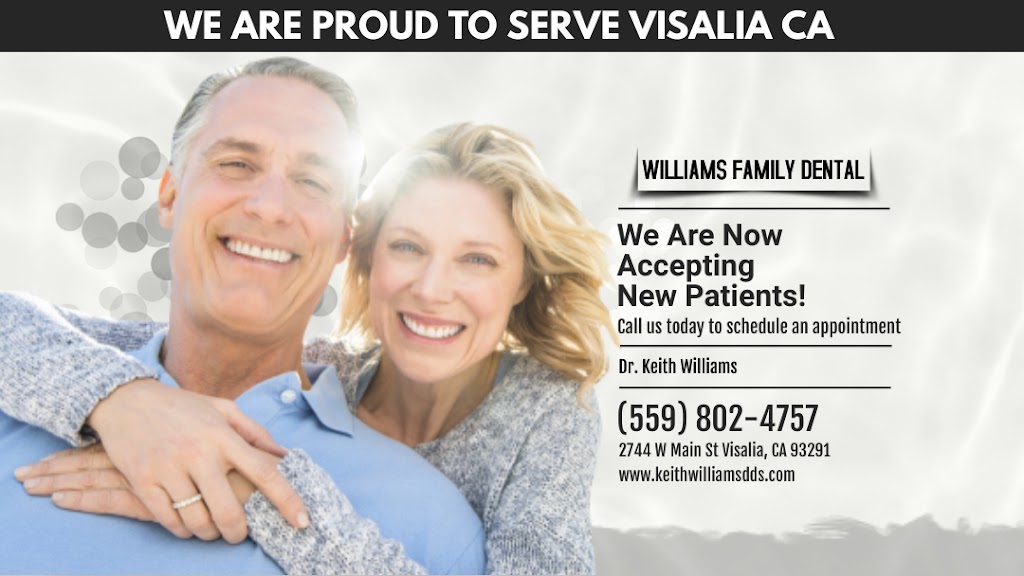 Williams Family Dental | 2744 W Main St, Visalia, CA 93291, USA | Phone: (559) 802-4757