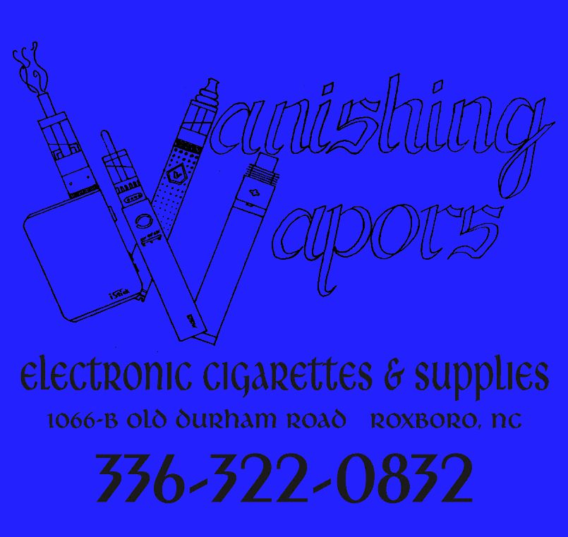 Vanishing Vapors | 365 Old Durham Rd, Roxboro, NC 27573, USA | Phone: (336) 322-0832