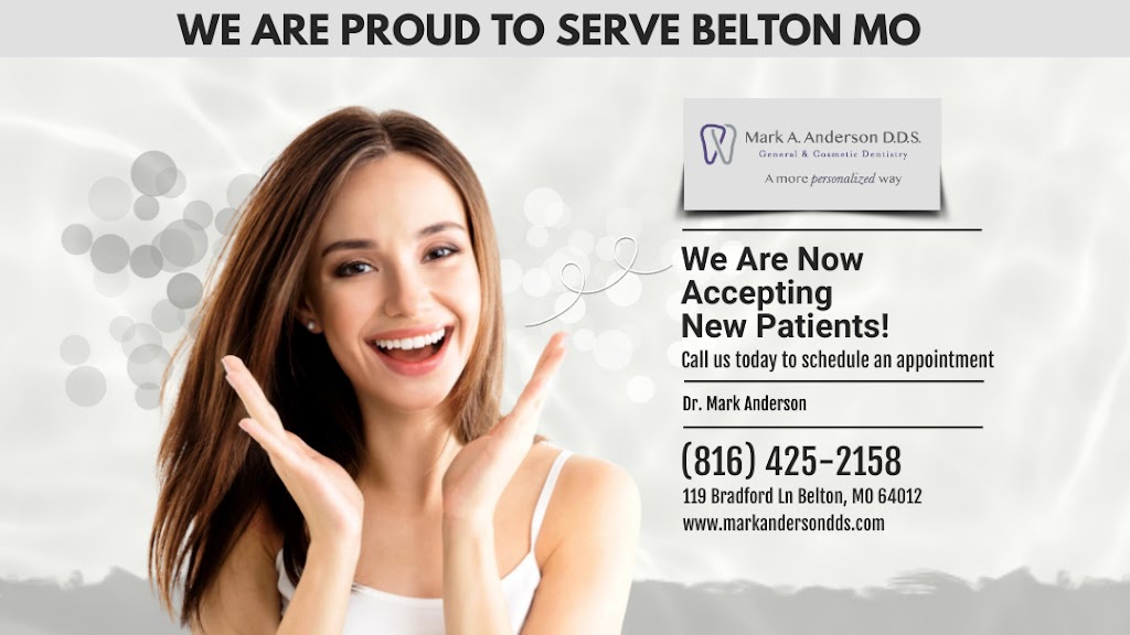 Mark A. Anderson DDS | 119 Bradford Ln, Belton, MO 64012 | Phone: (816) 425-2158