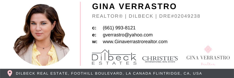 Gina Verrastro Realtor | 1030 Foothill Blvd, La Cañada Flintridge, CA 91011, USA | Phone: (661) 993-8121