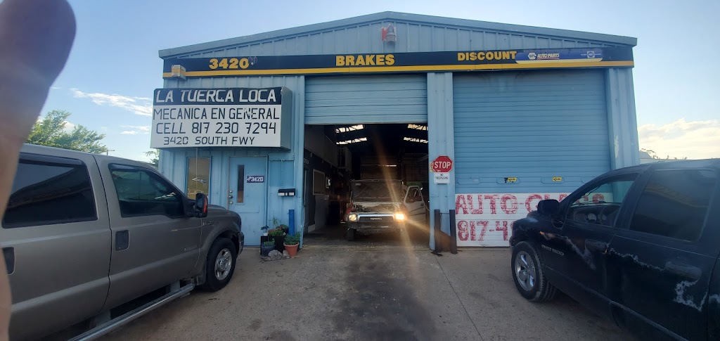 La Tuerca Loca Auto Repair | 3420 South Fwy, Fort Worth, TX 76110, USA | Phone: (817) 230-7294