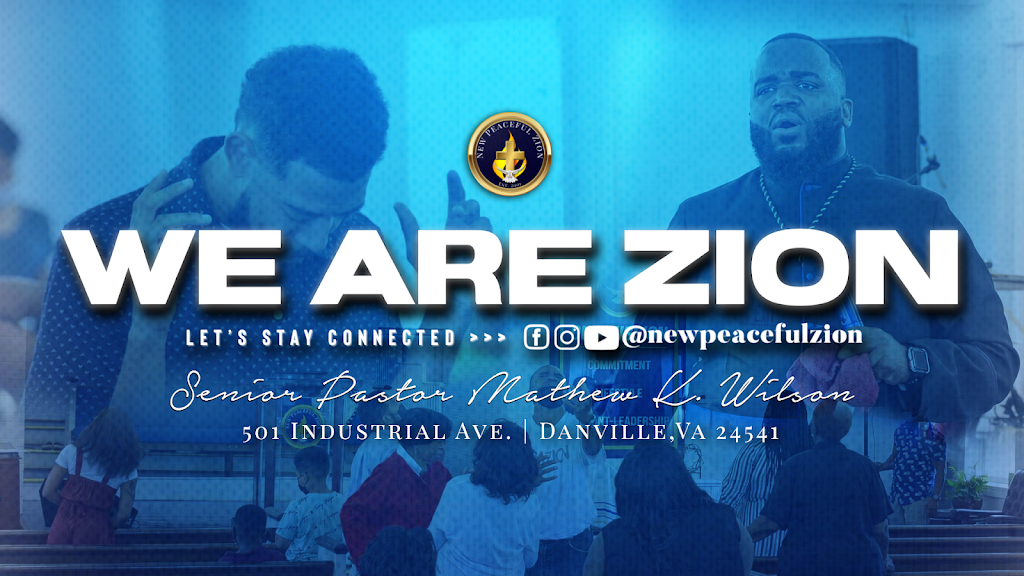 New Peaceful Zion | 501 Industrial Ave, Danville, VA 24541, USA | Phone: (434) 793-1260