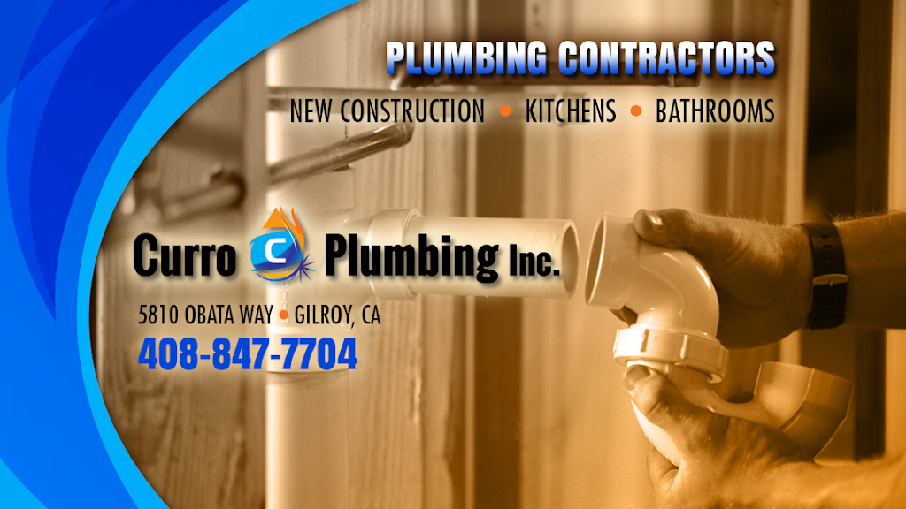 Curro Plumbing Inc | 5810 Obata Way #8, Gilroy, CA 95020 | Phone: (408) 847-7704