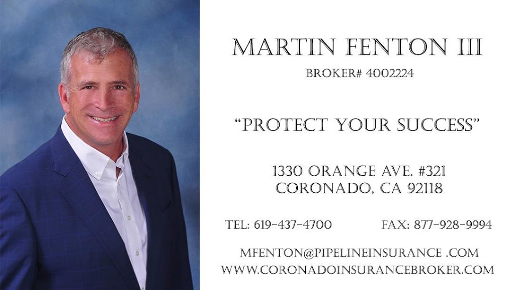 Martin Fenton - Pipeline Insurance | 941 Orange Ave #413, Coronado, CA 92118, USA | Phone: (619) 437-4700