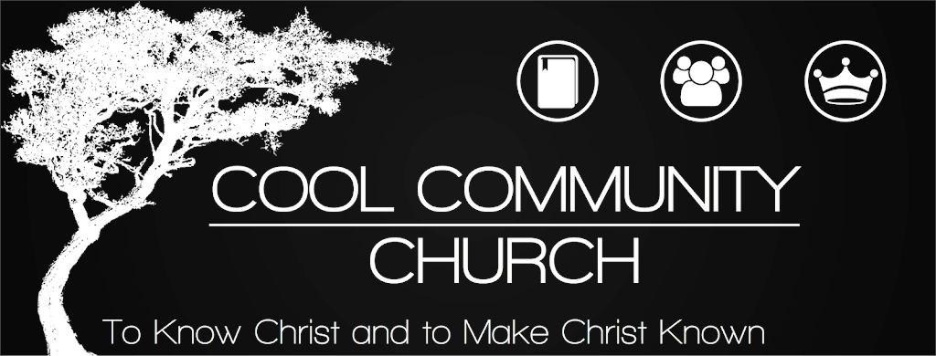 Cool Community Church | 863 Cave Valley Rd, Cool, CA 95614, USA | Phone: (530) 885-4385