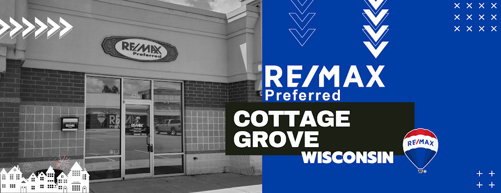 Re/Max Preferred: Cottage Grove | 425 W Cottage Grove Rd, Cottage Grove, WI 53527, USA | Phone: (608) 839-0580 Re/Max Preferred: Cottage Grove | 425 W Cottage Grove Rd, Cottage Grove, WI 53527, USA | Phone: (608) 839-0580