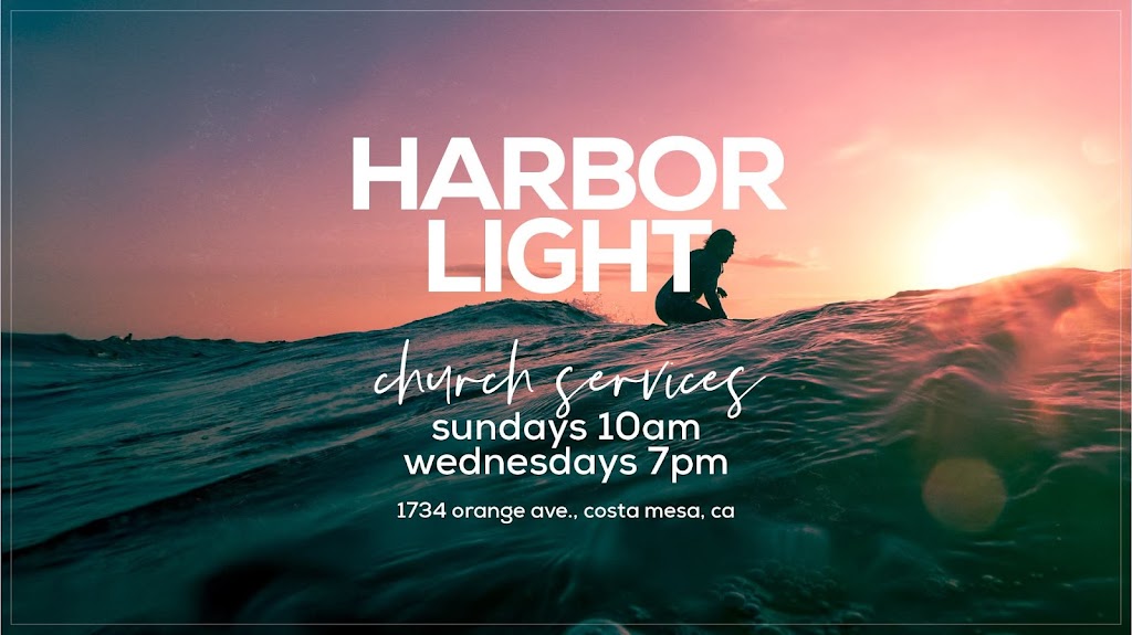 Harbor Light Church | 1734 Orange Ave, Costa Mesa, CA 92627, USA | Phone: (949) 806-8929