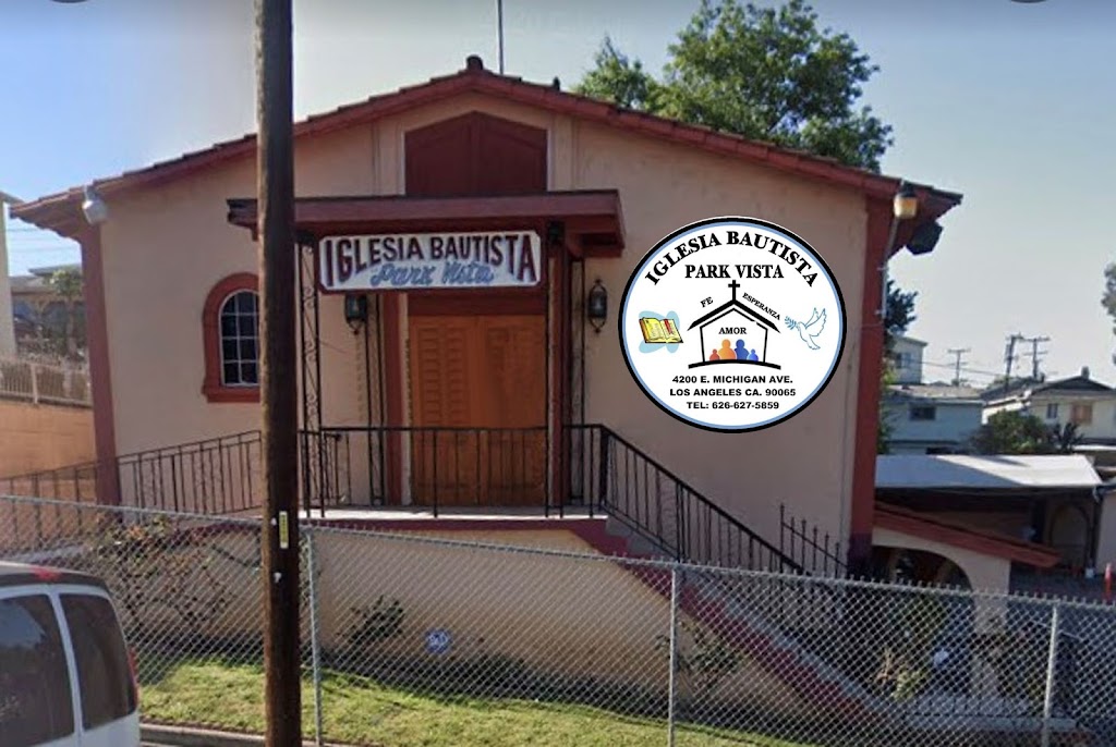 Iglesia Bautista Park Vista | 4200 Michigan Ave, Los Angeles, CA 90063, USA | Phone: (626) 975-8432