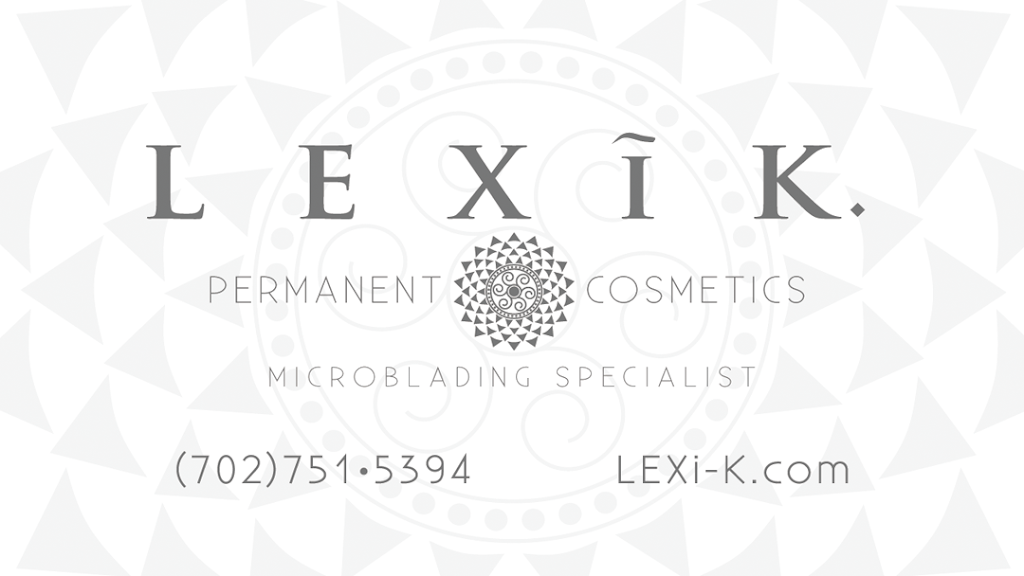 Lexi K. Permanent Cosmetics | Parking lot, 3385 S Durango Dr, Las Vegas, NV 89117, USA | Phone: (702) 751-5394