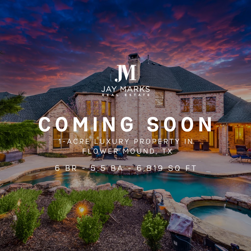 Jay Marks Real Estate | Dallas-Ft Worth Realtor | 3212 Long Prairie Rd ste 300, Flower Mound, TX 75022, USA | Phone: (972) 724-2540