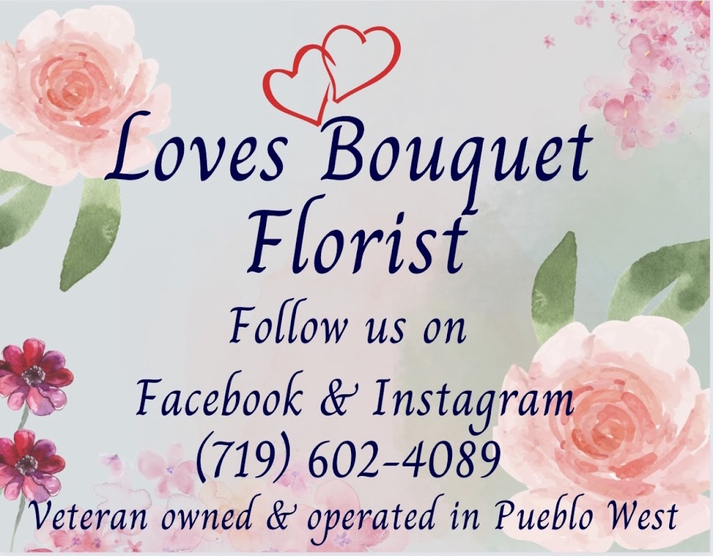 Loves Bouquet | 1188 E Ranch Dr, Pueblo West, CO 81007, USA | Phone: (719) 602-4089