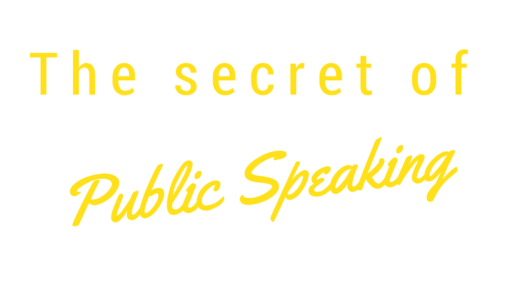 The Secret of Public Speaking | 2000 E Manor Blvd, Burnsville, MN 55337, USA | Phone: (612) 600-1435