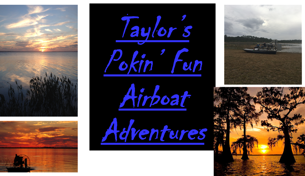 Taylors Pokin Fun Airboat Adventures & Fishing Charters | 17145 SE 71 St, Ocklawaha, FL 32179, USA | Phone: (352) 817-9478