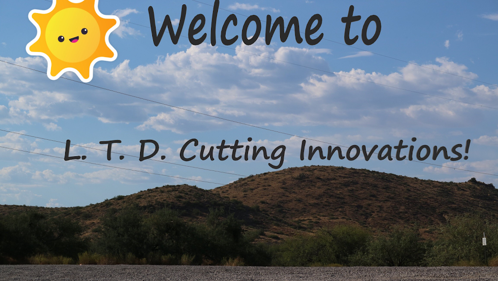L. T. D. Cutting Innovations, LLC | 2821 S 35th St d3, Phoenix, AZ 85034, USA | Phone: (602) 474-6063