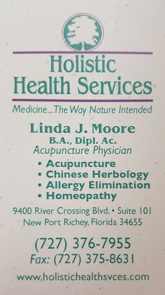 Linda J Moore B.A., Dip. Ac. | Holistic Health Services, 9400 River Crossing Blvd, New Port Richey, FL 34655 | Phone: (727) 376-7955