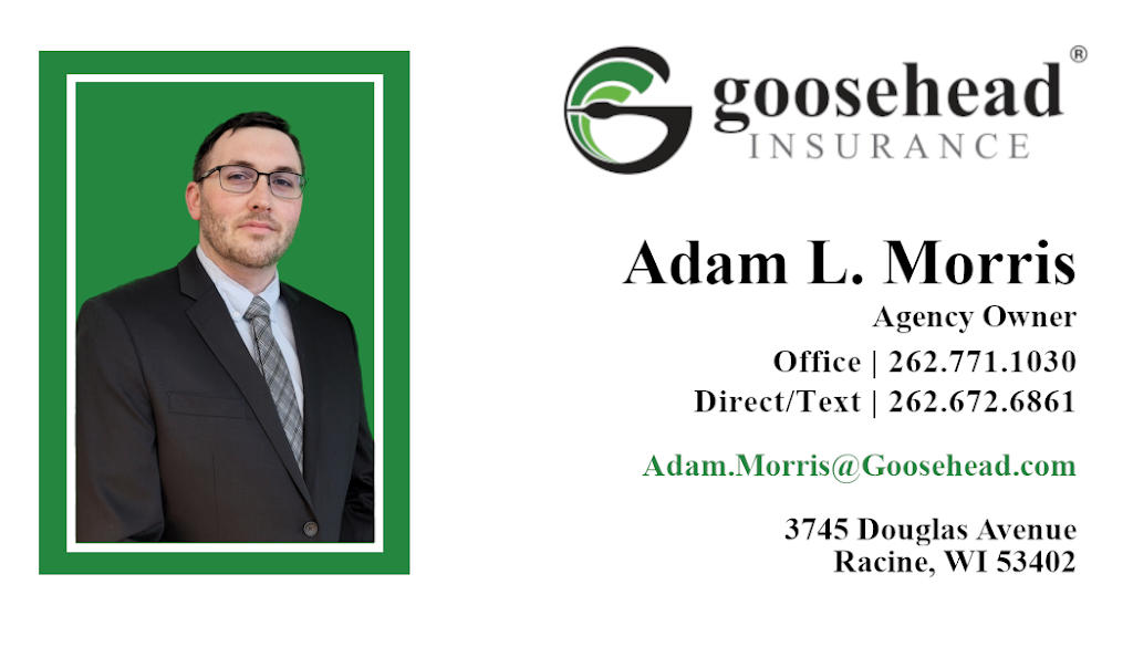 Goosehead Insurance - Adam Morris Agency | 3745 Douglas Ave, Racine, WI 53402, USA | Phone: (262) 770-1030