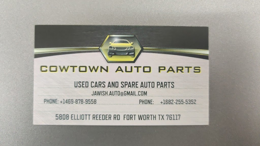 Cowtown auto parts | 5808 Elliott Reeder Rd, Fort Worth, TX 76117, USA | Phone: (469) 878-9558