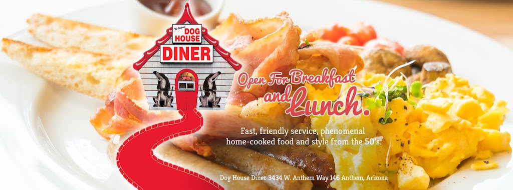 Dog House Diner | 3434 W Anthem Way Suite 146, Anthem, AZ 85086, USA | Phone: (623) 551-3259