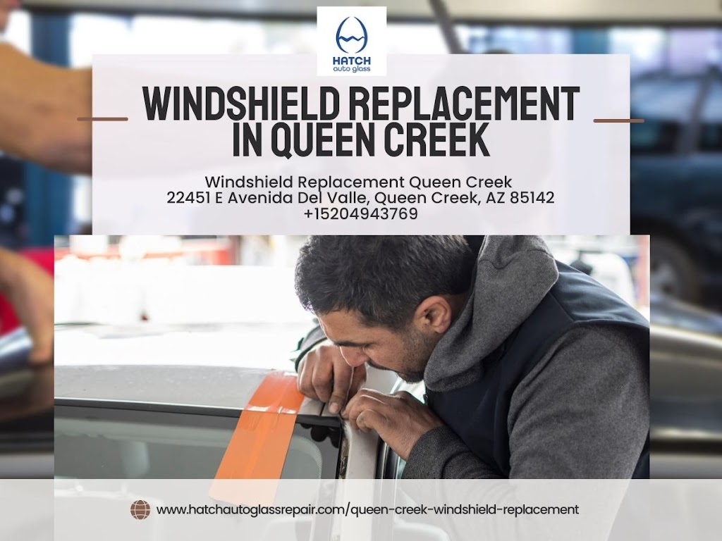 Hatch Windshield Replacement Queen Creek | 22451 E Avenida Del Valle Ct, Queen Creek, AZ 85142, USA | Phone: (520) 494-3769