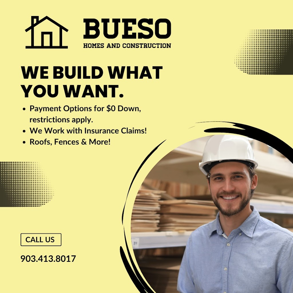 Bueso Homes & Construction LLC | 3935 TX-34, Greenville, TX 75402, USA | Phone: (903) 413-8017